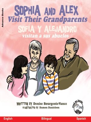 cover image of Sophia and Alex Visit Their Grandparents / Sofía y Alejandro visitan a sus abuelos